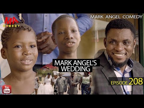 Mark Angel's Wedding (mark Angel Comedy) (episode 208)