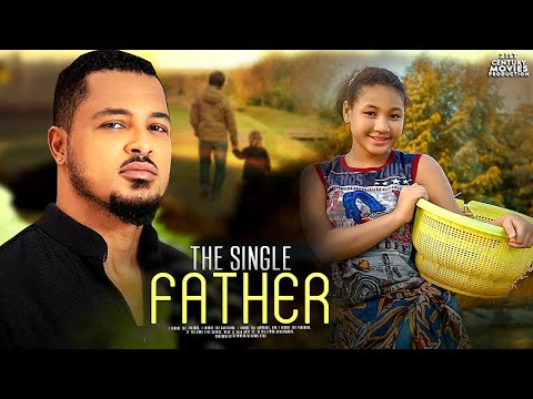 The Single Father - Latest 2020 Nigerian Movies | Latest Nollywood Movies 2019