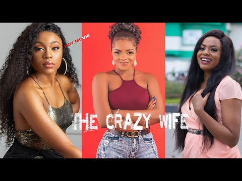 The Crazy Wife - Diary Of A Crazy Nigerian Wife- New Nollywood Movie 2020